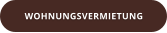 WOHNUNGSVERMIETUNG